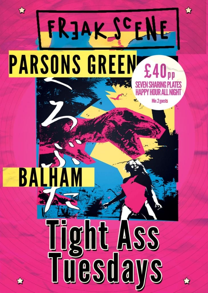 Tight Ass Tuesdays at Freak Scene Parsons Green and Balham locations